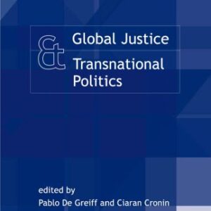 خرید و دانلود نسخه کامل کتاب Global Justice and Transnational Politics: Essays On the Moral and Political Challenges of Globalization