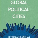 خرید و دانلود نسخه کامل کتاب Global Political Cities: Actors and Arenas of Influence in International Affairs