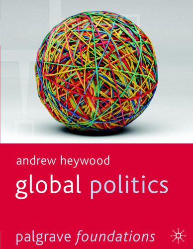خرید و دانلود نسخه کامل کتاب Global Politics (Palgrave Foundations Series)_68f7a9b45167c.jpeg خرید و دانلود نسخه کامل کتاب Global Politics (Palgrave Foundations Series)