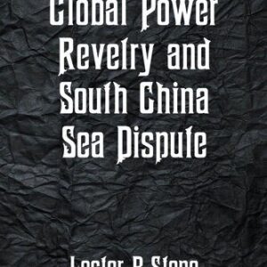 خرید و دانلود نسخه کامل کتاب Global Power Revelry and South China Sea