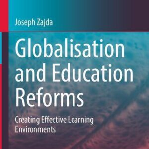 خرید و دانلود نسخه کامل کتاب Globalisation and Education Reforms: Creating Effective Learning Environments