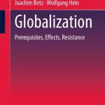 خرید و دانلود نسخه کامل کتاب Globalization: Prerequisites, Effects, Resistances