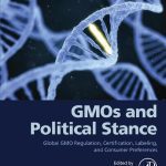 خرید و دانلود نسخه کامل کتاب GMOs and Political Stance: Global GMO Regulation, Certification, Labeling, and Consumer Preferences