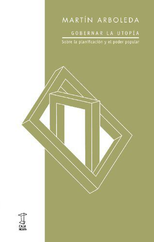 خرید و دانلود نسخه کامل کتاب Gobernar la utopía (sobre la planificación y el poder popular_68e6fa4fd6776.jpeg خرید و دانلود نسخه کامل کتاب Gobernar la utopía (sobre la planificación y el poder popular