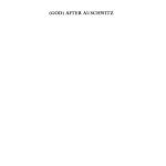 خرید و دانلود نسخه کامل کتاب (God) After Auschwitz: Tradition and Change in Post-Holocaust Jewish Thought