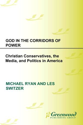 خرید و دانلود نسخه کامل کتاب God in the Corridors of Power: Christian Conservatives, the Media, and Politics in America_68eaa33ab4e7f.jpeg خرید و دانلود نسخه کامل کتاب God in the Corridors of Power: Christian Conservatives, the Media, and Politics in America