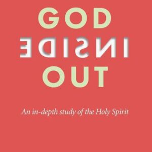 خرید و دانلود نسخه کامل کتاب God Inside Out: An in-depth study of the Holy Spirit