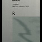 خرید و دانلود نسخه کامل کتاب Good Enough Mothering?: Feminist Perspectives on Lone Motherhood