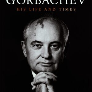 خرید و دانلود نسخه کامل کتاب Gorbachev: His Life and Times