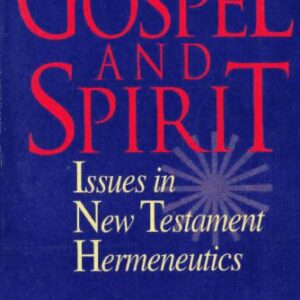 خرید و دانلود نسخه کامل کتاب Gospel and Spirit: Issues in New Testament Hermeneutics