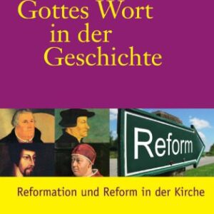 خرید و دانلود نسخه کامل کتاب Gottes Wort in der Geschichte. Reformation und Reform in der Kirche