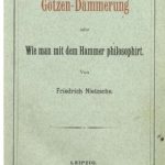 خرید و دانلود نسخه کامل کتاب Götzendämmerung oder Wie man mit dem Hammer philosophiert