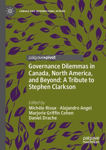 خرید و دانلود نسخه کامل کتاب Governance Dilemmas in Canada, North America, and Beyond: A Tribute to Stephen Clarkson_68ec133bb1faf.jpeg خرید و دانلود نسخه کامل کتاب Governance Dilemmas in Canada, North America, and Beyond: A Tribute to Stephen Clarkson