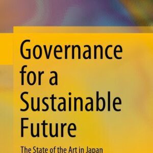 خرید و دانلود نسخه کامل کتاب Governance for a Sustainable Future : The State of the Art in Japan