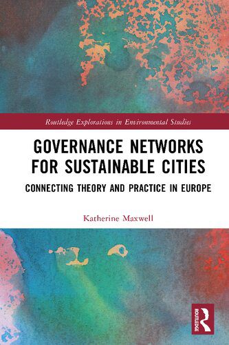 خرید و دانلود نسخه کامل کتاب Governance Networks for Sustainable Cities: Connecting Theory and Practice in Europe_68e75f53a7ff2.jpeg خرید و دانلود نسخه کامل کتاب Governance Networks for Sustainable Cities: Connecting Theory and Practice in Europe