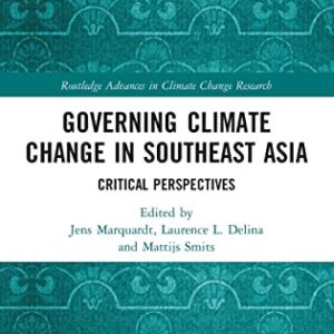 خرید و دانلود نسخه کامل کتاب Governing Climate Change in Southeast Asia: Critical Perspectives