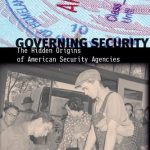 خرید و دانلود نسخه کامل کتاب Governing Security: The Hidden Origins Of American Security Agencies