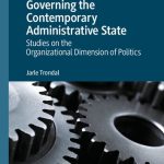 خرید و دانلود نسخه کامل کتاب Governing the Contemporary Administrative State: Studies on the Organizational Dimension of Politics