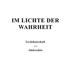 خرید و دانلود نسخه کامل کتاب Gralsbotschaft – Im Lichte der Wahrheit