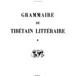 خرید و دانلود نسخه کامل کتاب Grammaire du tibétain littéraire. Tome I : Grammaire, et Tome II : Index morphologique (Langue littéraire et langue parlée).