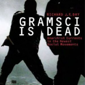 خرید و دانلود نسخه کامل کتاب Gramsci is Dead: Anarchist Currents in the Newest Social Movements