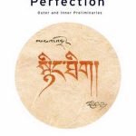 خرید و دانلود نسخه کامل کتاب Great Perfection: Outer and Inner Preliminaries