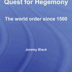 خرید و دانلود نسخه کامل کتاب Great Powers and the Quest for Hegemony: The World Order Since 1500
