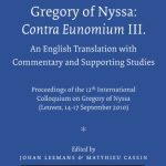 خرید و دانلود نسخه کامل کتاب Gregory of Nyssa: Contra Eunomium III: An English Translation with Commentary and Supporting Studies. Proceedings of the 12th International Colloquium  on Gregory of Nyssa (Leuven, 14-17 September 2010)