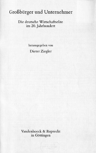 خرید و دانلود نسخه کامل کتاب Großbürger und Unternehmer: Die deutsche Wirtschaftselite im 20. Jahrhundert_68f880484041b.jpeg خرید و دانلود نسخه کامل کتاب Großbürger und Unternehmer: Die deutsche Wirtschaftselite im 20. Jahrhundert