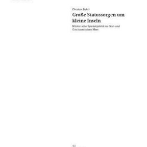 خرید و دانلود نسخه کامل کتاب Große Statussorgen um kleine Inseln : Militärische Symbolpolitik im Süd- und Ostchinesischen Meer