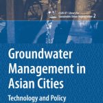 خرید و دانلود نسخه کامل کتاب Groundwater Management in Asian Cities: Technology and Policy for Sustainability (cSUR-UT Series: Library for Sustainable Urban Regeneration)
