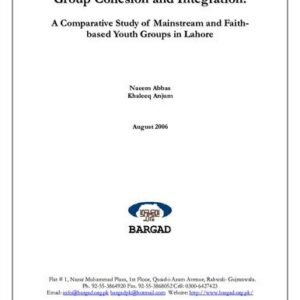 خرید و دانلود نسخه کامل کتاب Group Cohesion and Integration:  A Comparative Study of Mainstream and Faith-based Youth Groups in Lahore
