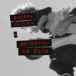 خرید و دانلود نسخه کامل کتاب Guerra cultural e retórica do ódio: crônicas de um Brasil pós-político