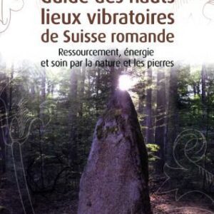 خرید و دانلود نسخه کامل کتاب Guide des hauts lieux vibratoires de suisse romande