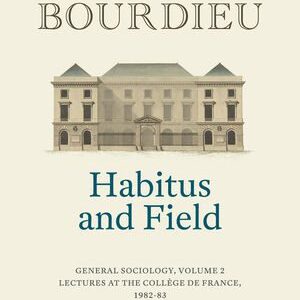 خرید و دانلود نسخه کامل کتاب Habitus and Field (Lectures at the College de France (1982-1983)