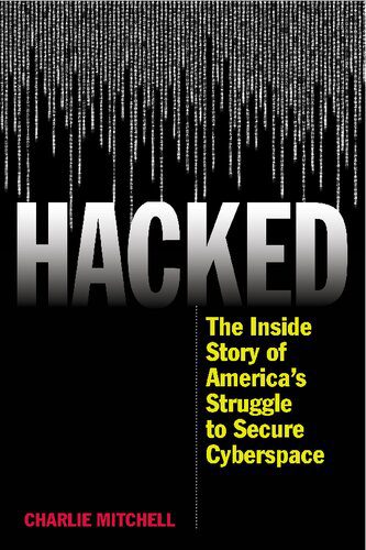 خرید و دانلود نسخه کامل کتاب Hacked: The Inside Story Of America’s Struggle To Secure Cyberspace_68e7c4df4b733.jpeg خرید و دانلود نسخه کامل کتاب Hacked: The Inside Story Of America’s Struggle To Secure Cyberspace