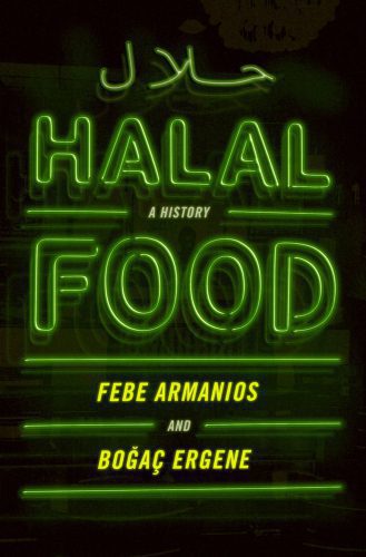 خرید و دانلود نسخه کامل کتاب Halal Food: A History_68e6682adbba6.jpeg خرید و دانلود نسخه کامل کتاب Halal Food: A History