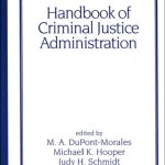 خرید و دانلود نسخه کامل کتاب Handbook of Criminal Justice Administration (Public Administration and Public Policy)
