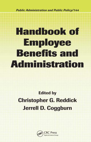خرید و دانلود نسخه کامل کتاب Handbook of Employee Benefits and Administration (Public Administration and Public Policy)_68eab71a763d1.jpeg خرید و دانلود نسخه کامل کتاب Handbook of Employee Benefits and Administration (Public Administration and Public Policy)