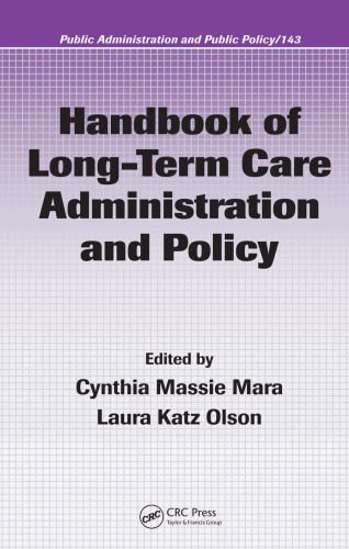 خرید و دانلود نسخه کامل کتاب Handbook of Long-Term Care Administration and Policy (Public Administration and Public Policy)_68e9eb1dc594f.jpeg خرید و دانلود نسخه کامل کتاب Handbook of Long-Term Care Administration and Policy (Public Administration and Public Policy)