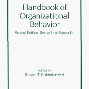 خرید و دانلود نسخه کامل کتاب Handbook of Organizational Behavior, Second Edition, Revised and Expanded (Public Administration and Public Policy)