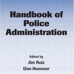 خرید و دانلود نسخه کامل کتاب Handbook of Police Administration (Public Administration and Public Policy)