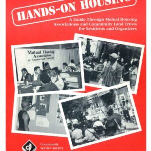 خرید و دانلود نسخه کامل کتاب Hands-on Housing: A Guide Through Mutual Housing Associations And Community Land Trusts For Residents And Organizers