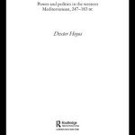 خرید و دانلود نسخه کامل کتاب Hannibal’s Dynasty: Power and Politics in the Western Mediterranean, 247-183 BC