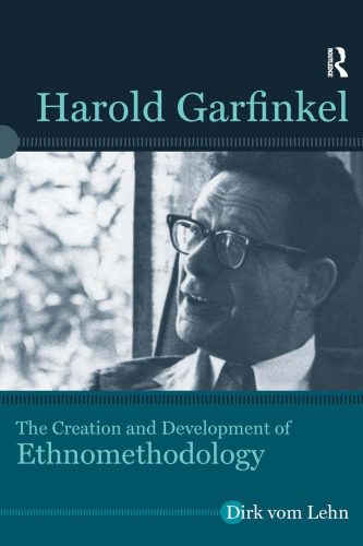 خرید و دانلود نسخه کامل کتاب Harold Garfinkel: The Creation and Development of Ethnomethodology_68f90e9cce09e.jpeg خرید و دانلود نسخه کامل کتاب Harold Garfinkel: The Creation and Development of Ethnomethodology