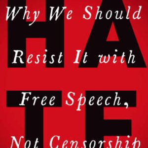 خرید و دانلود نسخه کامل کتاب Hate: Why We Should Resist It with Free Speech, Not Censorship