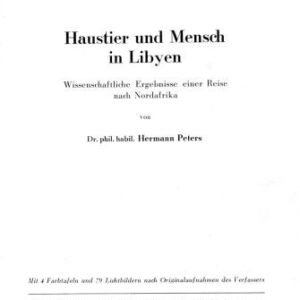 خرید و دانلود نسخه کامل کتاب Haustier und Mensch in Libyen : Wissenschaftliche Ergebnisse einer Reise nach Nordafrika