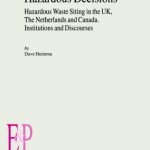 خرید و دانلود نسخه کامل کتاب Hazardous Decisions: Hazardous Waste Siting in the UK, The Netherlands and Canada, Institutions and Discourses (Environment & Policy)