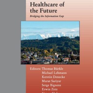 خرید و دانلود نسخه کامل کتاب Healthcare of the Future: Bridging the Information Gap