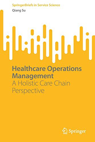 خرید و دانلود نسخه کامل کتاب Healthcare Operations Management: A Holistic Care Chain Perspective_68e34dd72704d.jpeg خرید و دانلود نسخه کامل کتاب Healthcare Operations Management: A Holistic Care Chain Perspective